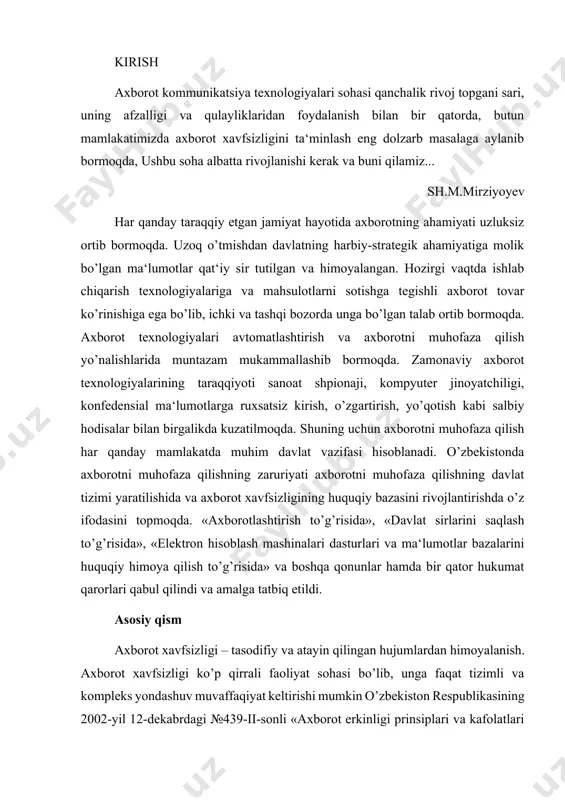 izimli va kompleks yondashuv muvaffaqiyat keltirishi mumkin o’zbekiston respublikasining 2002-yil 12-dekabrdagi №439-ii-sonli «axborot erkinligi prinsiplari va kafolatlari to’g’risida»gi qonunida axborot va uning turlari to’g’risida quyidagi ta‘riflar keltirilgan: axborot – manbalari va taqdim etilish shaklidan qat‘iy nazar shaxslar, predmetlar, faktlar, voqealar, hodisalar va jarayonlar to’g’risidagi ma‘lumotlar; axborotni muhofaza etish – axborot borasidagi xavfsizlikka tahdidlarning oldini olish va ularning oqibatlarini bartaraf etish choratadbirlari; ommaviy axborot – cheklanmagan doiradagi shaxslar uchun mo’ljallangan hujjatlashtirilgan axborot, bosma, audio, audiovizual hamda boshqa xabarlar va materiallar; hujjatlashtirilgan axborot – identifikatsiya qilish imkonini beruvchi rekvizitlari qo’yilgan holda moddiy jismda qayd etilgan axborot; maxfiy axborot – foydalanilishi qonun hujjatlariga muvofiq cheklab qo’yiladigan hujjatlashtirilgan axborot. ushbu ta‘rif o’zbekiston respublikasi vazirlar mahkamasining «o’zbekiston respublikasi prezidentining «milliy axborot resurslarini muhofaza qilishga doir qo’shimcha chora-tadbirlar to’g’risida» 2011-yil 8-iyuldagi pq–1572-son qarorini amalga oshirish choratadbirlari haqida»gi 2011-yil 7-noyabr 296sonli qarorida quyidagicha ifodalangan: maxfiy axborot – o’zbekiston respublikasi qonun hujjatlariga muvofiq foydalanish cheklangan, davlat sirlariga mansub …