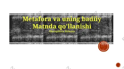 metafora va uning badiiy matnda qo'llanishi — PPTX