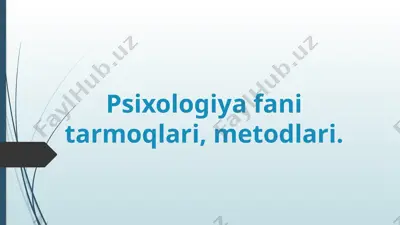 psixologiya fani tarmoqlari, metodlari — PPTX