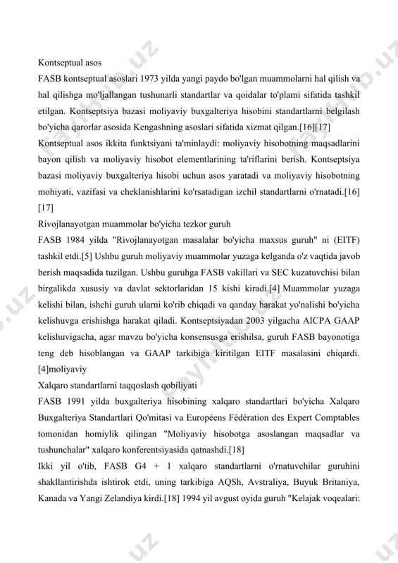 lgacha aicpa gaap kelishuvigacha, agar mavzu bo'yicha konsensusga erishilsa, guruh fasb bayonotiga teng deb hisoblangan va gaap tarkibiga kiritilgan eitf masalasini chiqardi.[4]moliyaviy xalqaro standartlarni taqqoslash qobiliyati fasb 1991 yilda buxgalteriya hisobining xalqaro standartlari bo'yicha xalqaro buxgalteriya standartlari qo'mitasi va européens fédération des expert comptables tomonidan homiylik qilingan "moliyaviy hisobotga asoslangan maqsadlar va tushunchalar" xalqaro konferentsiyasida qatnashdi.[18] ikki yil o'tib, fasb g4 + 1 xalqaro standartlarni o'rnatuvchilar guruhini shakllantirishda ishtirok etdi, uning tarkibiga aqsh, avstraliya, buyuk britaniya, kanada va yangi zelandiya kirdi.[18] 1994 yil avgust oyida guruh "kelajak voqealari: ularning tan olinishi va o'lchovi uchun ahamiyatini kontseptual o'rganish" deb nomlangan maxsus ma'ruza chiqardi.[19] 1999 yilda fasb "buxgalteriya hisobining xalqaro standartlarini belgilash: kelajakka qarash" hisobotini e'lon qildi, unda xalqaro buxgalteriya hisobi standartlarini belgilash muhitida yuz berayotgan tez o'zgarishlarni tan oldi va yuqori sifatli xalqaro standartlarning yaqinlashuvi va rivojlanishi bir-biriga to'g'ri keladi. maqsadlar.[20] norwalk shartnomasiasosiy maqola: norwalk shartnomasi 2002 yilda fasb xalqaro buxgalteriya …