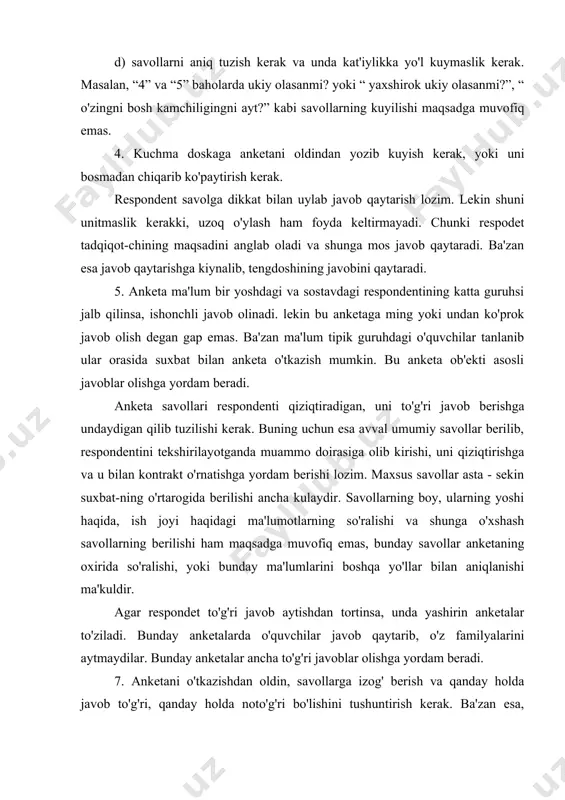 etalarda o'quvchilar javob qaytarib, o'z familyalarini aytmaydilar. bunday anketalar ancha to'g'ri javoblar olishga yordam beradi. 7. anketani o'tkazishdan oldin, savollarga izog' berish va qanday holda javob to'g'ri, qanday holda noto'g'ri bo'lishini tushuntirish kerak. ba'zan esa, javoblarning bir necha variantlarini berish kerakki, o'quvchi undan o'z muloxazamiga to'g'ri keladigan javobni tanlasin. pedagogik tadqiqotda anketa bilan birga kullaniladigan sosiologik metodlardan biri suxbatdir. pedagogik faoliyatning o'rganishda suxbat metodidan o'zok yillardan beri foydalaniladi. 1899 yildayoq pedagogik faoliyatning motivi to'g'risida 6000 o'qituvchi fikrini analiz qilish asosida tadqiqot bosilib chiqqan edi. 1911 yilda 14 mingdan ortikrok o'qituvchidan olingan anketa so'roqlari statistik tuldirildi.( anketa ma'lumotlari suxbatlar yordamida tekshiriladi.) standartlashtirilgan eski rasmiylashtirilgan suxbatlar bo'ladi. pedagogik tadqiqotchilar standartlash-tirilgan suxbatdan boshlanadi.chunki u hayotiy vaziyatda, respondentga uning o'rganilayotganligini bildirmasdan utkaziladi. lekin bunday suxbatning yakunlarini yozib borish biroz kiyinchilik tugdiradi, ba'zan suxbat davomida tadqiqot maqsadga mos bulmagan informasiyalar ham bulib turadi.( ba'zan suxbatdosh boshqa narsaga qiziqib suxbat predmetidan tashqari chikib ketadi) bunday suxbatlarni …