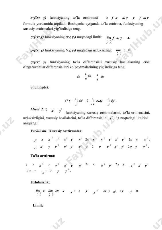 hosila topiladi: u z 1 1 x2 y2 z2 1 2z z . 2 1 x2 y2 z2 z 2 1 x2 y2 z2 1 x2 y2 z2 misol 5. ushbu z5 x y hisoblang. funksiyaning x; y dagi limitini yechilishi.1; 2 lim 5 x; y 1;2 x y 5 1 2 2. 3. ikki o’zgaruvchili funksiyaning ektremumi z f (x, y) funksiya ekstremumi mavjudligining zaruriy sharti: m0 ( x0 , y0 ) ekstremum nuqta bo’lsa,x f 1(x , y0 ) f 1(x , y0 ) 0 bo’ladi. ekstremum mavjudligining yetarli sharti: ikkinchi tartibli xususiyy 0 0 hosilalarningf 11( x , yy 0 m0 ( x0 , y0 )ekstremum nuqtadagi qiymatlari ba f xx ( x0 , y0 ), fxy ( x0 , y0 ac b 2 diskriminant tuziladi: ), c y0 ) bo’lsin. bulardan 1) 0, a 0,c 0 da z funksiya m0 nuqtada maksimumga erishadi; 2) 0, a …