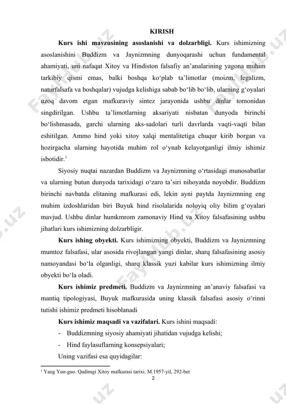 oyiq oliy bilim g‘oyalari mavjud. ushbu dinlar humkmrom zamonaviy hind va xitoy falsafasining ushbu jihatlari kurs ishimizning dolzarbligir. kurs ishing obyekti. kurs ishimizning obyekti, buddizm va jaynizmning mumtoz falsafasi, ular asosida rivojlangan yangi dinlar, sharq falsafasining asosiy namoyandasi bo‘la olganligi, sharq klassik yuzi kabilar kurs ishimizning ilmiy obyekti bo‘la oladi. kurs ishimiz predmeti. buddizm va jaynizmning an’anaviy falsafasi va mantiq tipologiyasi, buyuk mafkurasida uning klassik falsafasi asosiy o‘rinni tutishi ishimiz predmeti hisoblanadi kurs ishimiz maqsadi va vazifalari. kurs ishini maqsadi: · buddizmning siyosiy ahamiyati jihatidan vujudga kelishi; · hind faylasuflarning konsepsiyalari; uning vazifasi esa quyidagilar: · buddizm va jaynizmning jahonda fan va falsafaning rivojlanishiga katta ta’sir ko‘rsatganligi va uning rivojiga hissa qo‘sha olganligi. kurs ishining oʻrganilganlik darajasi. jahon tarixiy merosini tahlil etish, uning ochilmagan qirralarini kashf etish, tarixiy merosimiz bilan birlashgan holda noyob shaxslarni oʻrganish menimcha koʻp jihatdan tahlil etilmagan, shu oʻrinda biz bilmagan haqiqatlar anchaginaga oʻxshaydi. shunday boʻlsada ushbu …