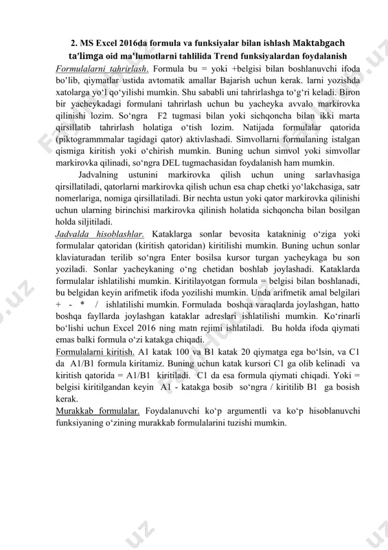 valda hisoblashlar. kataklarga sonlar bevosita katakninig o‘ziga yoki formulalar qatoridan (kiritish qatoridan) kiritilishi mumkin. buning uchun sonlar klaviaturadan terilib so‘ngra enter bosilsa kursor turgan yacheykaga bu son yoziladi. sonlar yacheykaning o‘ng chetidan boshlab joylashadi. kataklarda formulalar ishlatilishi mumkin. kiritilayotgan formula = belgisi bilan boshlanadi, bu belgidan keyin arifmetik ifoda yozilishi mumkin. unda arifmetik amal belgilari + - * / ishlatilishi mumkin. formulada boshqa varaqlarda joylashgan, hatto boshqa fayllarda joylashgan kataklar adreslari ishlatilishi mumkin. ko‘rinarli bo‘lishi uchun excel 2016 ning matn rejimi ishlatiladi. bu holda ifoda qiymati emas balki formula o‘zi katakga chiqadi. formulalarni kiritish. a1 katak 100 va b1 katak 20 qiymatga ega bo‘lsin, va c1 da a1/b1 formula kiritamiz. buning uchun katak kursori c1 ga olib kelinadi va kiritish qatorida = a1/b1 kiritiladi. c1 da esa formula qiymati chiqadi. yoki = belgisi kiritilgandan keyin a1 - katakga bosib so‘ngra / kiritilib b1 ga bosish kerak. murakkab formulalar. foydalanuvchi ko‘p …