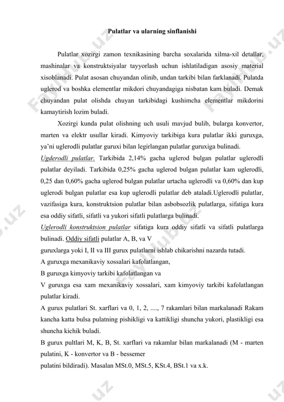 kki guruxchaga bulinadi. ( gurux pulatlarda kupi bilan 0,8%; 11 gurux pulatlarida esa 1,2% gacha marganets buladi. 1 gurux pulatlar 05, 08, 10, 15, 20, ------, 85 ( 0,05% uglerod va 0,85% gacha marganets buladi). (( gurux pulatlar 15g, 20g, -----, 70g (0,15 dan 0,7% s va 0,8 dan 1,2% gacha marganets bor). uglerodli asbobsozlik pulatlar jumlasiga tarkibida 0,65 dan 1,35% gacha uglerod bulgan pulatlar kiradi. bu pulatlar sifatli va yukori sifatli bulishi mukin. uglerodli asbobsozlik pulatlar u7, u7a, u8, u8a, -------, u13, u13a bilan markalanadi. bunday belgi pulat uglerodli (u), rakamlar uglerod mikdorini undan bir ulushini (7=0,7% s) bildiradi. a-xarfi pulatni yukori sifatli ekanligini bildiradi. legirlangan pulatlar tarkibida ataylab kushilgan elementlar, masalan sr, ni,mo, v, w va boshkalar yoki ortikcharok mikdorda doimiy kushimchalar, masalan kremniy, marganets va boshkalar bulgan pulatlar maxsus yoki legirlangan pulatlar deb, kushilgan va ortikcharok bulgan doimiy elementlar esa maxsus yoki legtrlovchi elementlar deb ataladi. pulat …
