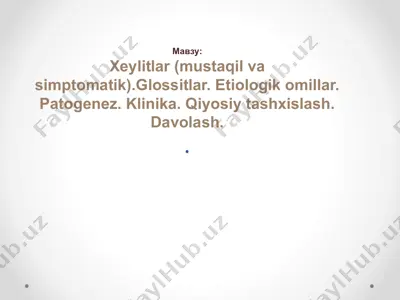xeylitlar va glossitlar haqida taqdimot — PPTX