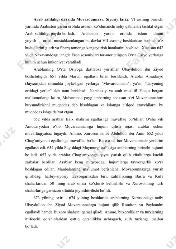 rablarning xurosondagi noibi ubaydulloh ibn ziyod movaraunnahrga hujum qilib romiton va poykandni egallaydi hamda buxoro shahrini qamal qiladi. ammo, buxoroliklar va turklarning ittifoqchi qo‘shinlaridan qattiq qarshilikka uchragach, sulh tuzishga majbur bo‘ladi. 676 yilda xurosonning yangi noibi said ibn usmon buxoroga yurish qilib buxoro malikasi xutakxoto‘n qo‘shinlarini tor-mor etadi va samarqandga hujum boshlaydi. ammo, bir oy davom etgan bu urushda sug‘diylar arablarga qattiq qarshilik ko‘rsatdilar. natijada arablar sulh to‘zib orqaga qaytadilar va yo‘l-yo‘lakay termizni talon-taroj etadilar. 683 yilda xalifa yazid vafot etganidan so‘ng xalifalikda toj-taxt uchun kurash boshlanib ketadi. bunday vaziyatda arablar yana movaraunnahrga hujum qilishdan deyarli to‘xtab, o‘z ichki nizolari bilan band bo‘lib qoladilar. xalifa abdumalik ibn marvon (685-705 yy.) davrida o‘zaro ichki kurashlarga chek qo‘yilib arablar movaraunnahrga jiddiy harbiy xarakatlar boshladilar. umuman olganda, arablarning yarim asr davomida xuroson noiblari abdulloh ibn amir, ubaydulloh ibn ziyod, sayd ibn usmon, salmo ibn ziyod qabilar tomonidan uyushtirilgan hujumlar talon-taroj qilish, o‘lkadagi harbiy-siyosiy …