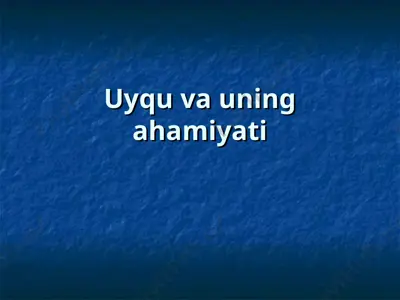 uyqu va uning ahamiyati — PPT