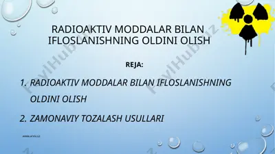 radioaktiv moddalar bilan ifloslanishning oldini olish — PPTX