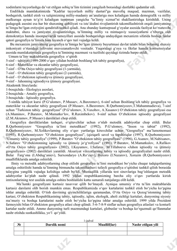igini oshirishda 1925 yildan boshlab chop etilgan "maorif va o‘qituvchi" jurnalining roli katta bo‘ldi. jumladan ushbu jurnalning 1925 yil 5-6 sonlarida "jo‘g‘rofiyaning foydasi", "lug‘at va atamalar", "samarqand", "maktabda o‘lkani o‘rganishning ahamiyati", "muz davrining oxirlarida ovropada qanday irklar yashadilar", "saxroi kabir" va boshqa o‘nlab geografiyaga oid maqolalar elon qilindi. bu jurnal geografiya o‘qituvchilariga ilmiy va metodik jihatdan yaqindan yordam bergan. 1931 yil 4 iyuldan "madaniy inqilob" (keyinchalik "o‘qituvchilar gazetasi", hozirda "ma’rifat") gazetasi chiqa boshladi. unda yuzlab ilmiy, uslubiy maqolalar e’lon qilinadi. geografiya ta’limida kadrlar yetishtirish masalasi sekin asta yo‘lga qo‘yildi.1927 yilda samarqand oliy pedagogika instituti ochildi.1930 yil-lar oxirlariga kelib oliy ma’lumotli geografiya o‘qituvchilari yetishib chiqa boshladi. bular n.ibadov, g.nazarov, i mirzaboev,a axrorov va boshqalar edilar. 1930 yillarning o‘rtalarida toshkent, buxoro, samarqand, keyinchalik nukus, urganch, qo‘qon, andijon shaharlarida pedagogika institutlari ochildi. ilg‘or o‘qituvchilarda oliy va o‘quv yurtlari o‘qituvchilari geografiyadan darslik va boshqa qo‘llanmalar yaratishga jalb etildi. darslarda o‘quvchilarning mustaqil va amliy ishlariga …