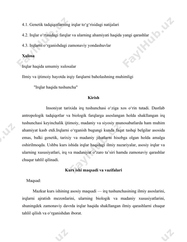 irqlar haqida shakllangan ilmiy qarashlarni chuqur tahlil qilish va o‘rganishdan iborat. vazifalar kurs ishi maqsadidan kelib chiqqan holda quyidagi vazifalar belgilandi: 1. irq tushunchasining tarixiy shakllanish jarayonini o‘rganish; 2. irqlarga bo‘linishning biologik asoslari va ularni ajratish mezonlarini aniqlash; 3. yevropoid, negroid va mongoloid irqlari haqida batafsil ilmiy tavsif berish; 4. irq va madaniyat o‘zaro aloqalarini yoritish; 5. zamonaviy ilmiy qarashlarga ko‘ra irqlar tasnifi va o‘zgarishlarini tahlil qilish; 6. irqiy farqlar va umumiy insoniyat genetik fondining o‘xshashligi haqida ma’lumot berish; 7. olingan natijalar asosida irq va madaniyat mavzusining zamonaviy ijtimoiy hayotdagi ahamiyatini aniqlash. 1-bob. irq tushunchasi va uning rivojlanishi 1.1. irq atamasining tarixiy shakllanishi "irq" so‘zi fransuz tilidagi "race" so‘zidan kelib chiqqan bo‘lib, xiv-xv asrlarda paydo bo‘lgan. dastlab bu atama odamlar guruhining kelib chiqishi va tashqi farqlarini ifodalash uchun ishlatilgan. xviii asrda ilmiy tadqiqotlar rivojlangach, irq atamasi odamlarning tashqi va ichki xususiyatlari asosida tasniflashda qo‘llanila boshlandi. 1.2. irqlarga bo‘linishning biologik asoslari …