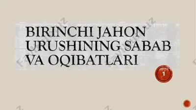 birinchi jahon urushining sabab va oqibatlari — PPTX