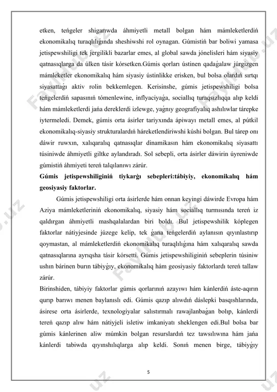 sıqlar dinamikasın hám ekonomikalıq siyasattı túsiniwde áhmiyetli giltke aylandıradı. sol sebepli, orta ásirler dáwirin úyreniwde gúmistiń áhmiyeti tereń talqılanıwı zárúr. gúmis jetispewshiliginiń tiykarģı sebepleri:tábiyiy, ekonomikalıq hám geosiyasiy faktorlar. gúmis jetispewshiligi orta ásirlerde hám onnan keyingi dáwirde evropa hám aziya mámleketleriniń ekonomikalıq, siyasiy hám sociallıq turmısında tereń iz qaldırgan áhmiyetli mashqalalardan biri boldı. bul jetispewshilik kóplegen faktorlar nátiyjesinde júzege kelip, tek ǵana teńgelerdiń aylanısın qıyınlastırıp qoymastan, al mámleketlerdiń ekonomikalıq turaqlılıǵına hám xalıqaralıq sawda qatnasıqlarına ayrıqsha tásir kórsetti. gúmis jetispewshiliginiń sebeplerin túsiniw ushın bárinen burın tábiyǵıy, ekonomikalıq hám geosiyasiy faktorlardı tereń tallaw zárúr. birinshiden, tábiyiy faktorlar gúmis qorlarınıń azayıwı hám kánlerdiń áste-aqırın qurıp barıwı menen baylanıslı edi. gúmis qazıp alıwdıń dáslepki basqıshlarında, ásirese orta ásirlerde, texnologiyalar salıstırmalı rawajlanbaǵan bolıp, kánlerdi tereń qazıp alıw hám nátiyjeli isletiw imkaniyatı sheklengen edi.bul bolsa bar gúmis kánlerinen aliw múmkin bolgan resurslardıń tez tawsılıwına hám jańa kánlerdi tabiwda qıyınshılıqlarga alıp keldi. sonıń menen birge, tábiyǵıy apachılıqlar, jer …