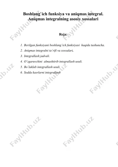 boshlang`ich funksiya va aniqmas integral. aniqmas integralning asosiy xossalari — DOC
