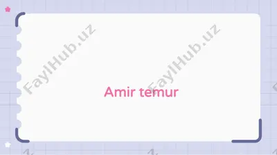 amir temur - osiyo fathchisi — PPTX