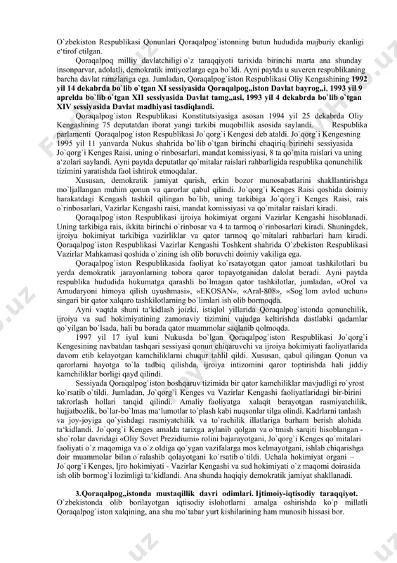 ing porloq kelajagini yaratishga kirishdi. uning ulkan orzu-umidi bekamu ko`st amalga oshadigan bo`ldi. 2. o`zbekiston respublikasi tarkibida mustaqil qoraqalpog„iston davlatining barpo etilishi. qoraqalpog`iston jamoatchiligining o`zbekiston tarkibida davlat mustaqilligi va respublika maqomining huquqiy asosga ega bo`lishga intilishi o`zbekistonning birinchi prezidenti islom karimov tomonidan qo`llab-quvvatlandi. 1990 yil 14 dekabrda qoraqalpog`iston respublikasi oliy kengashining iv sessiyasida «o`zbekiston respublikasi tarkibida qoraqalpog„iston respublikasi davlat suvereniteti to`g„risida deklaratsiya» qabul qilindi. mazkur deklaratsiya 1991 yil 31 avgustda qabul qilingan «o`zbekiston respublikasi davlat mustaqilligi asoslari to`g`risida»gi qonunda o`zining huquqiy asosini topdi. unda qoraqalpog`istonning hududiy yaxlitligi va mustaqilligi e‘tirof etildi. 1991 yil 11 noyabrda qoraqalpog`iston respublikasi oliy soveti tomonidan qoraqalpog`iston respublikasining prezidenti lovozimi joriy qilinadi. ushbu lavozimni davlatboy shamshetov egalladi. ammo bu lavozim 1992 yil 20 iyunda tugatildi va uning o`rnida qoraqalpog`iston jo`qorg`i kengesi raisi lavozimi joriy qilindi. 1992 yil 9 yanvarda qoraqalpog`iston respublikasi qayta tashkil etildi. har ikki respublika o`rtasidagi siyosiy, huquqiy, iqtisodiy va madaniy munosabatlar o`zbekiston respublikasining …