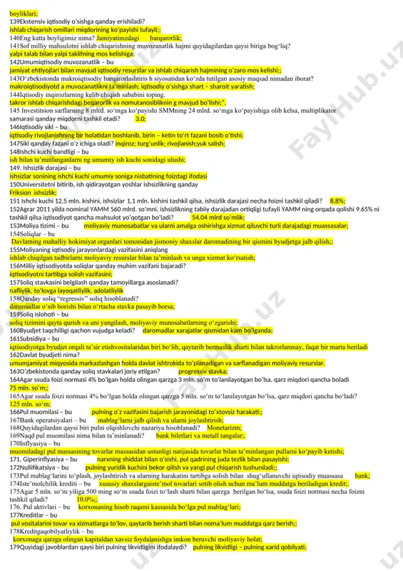 ga ketgan ish vaqtiga nisbati bilan; 61pulning qaysi vazifasi boylik to‘plash bilan bog‘liq? jamg‘arma vositasi; 62pulning vazifasi nimadan iborat yagona hisob – kitob yurgizish, almashuv, jamg‘arma, muomila, to‘lov vositasi vazifasini bajaradi; 63tovar deb, nimaga aytiladi iste’molga tushgan barcha moddiy ne’mat va xizmatlarga; 64qiymat qonunining iqtisodiy – ijtimoiy taraqqiyotidagi o‘rnini belgilang. * sarf – xarajatlarni tejashga undash; 65bozor iqtisodiyotining mazmunini to‘g‘ri aks ettiruvchi javobni toping. tovar ishlab chiqarish, ayriboshlash va pul muomilasi qonun-qoidalari asosida tashkil etilgan iqtisodiyot 66bozorning vujudga kelishining shart- sharoiti – bu erkin ayriboshlash hisoblanadi 67tovar deb nimaga aytiladi? * naflikka va qiymatga ega bo‘lgan, ayriboshlash uchun yaratilgan mahsulot. 68almashuv qiymati – bu biror turdagi iste’mol qiymatining boshqa turdagi iste’mol qiymatiga ayirbosh qilinadigan miqdoriy nisbat; 69aniq mehnat deb nimaga aytiladi? iste’mol qiymatining aniq turini yaratishga qaratilgan mehnat 70umumiy ekvivalent rolini nodir metallarga, jumladan, oltinga yuklatilishini asosiy sababi nimada? hamma javob to‘g‘ri. 71bozor va bozor iqtisodiyotining kelib chiqishiga sabab bo‘lgan …