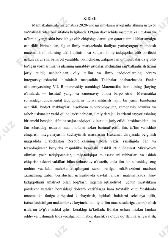 tikada ilmiy tadqiqotlarni amaliyot bilan bog‘lash, raqamli iqtisodiyot uchun mustahkam poydevor yaratish borasidagi dolzarb vazifalarga ham to‘xtalib o‘tdi.yoshlarda matematika faniga qiziqishni kuchaytirish, iqtidorli bolalarni seleksiya qilib, ixtisoslashtirilgan maktablar va keyinchalik oliy ta’lim muassasalariga qamrab olish ishlarini to‘g‘ri tashkil qilish kerakligi ta’kidladi. bolalar uchun mazkur fandan oddiy va tushunarli tilda yozilgan ommabop darslik va o‘quv qo‘llanmalari yaratish, matematik ongni, kerak bo‘lsa, bog‘chadan boshlab shakllantirish vazifasi qo‘yildi.“matematika hamma aniq fanlarga asos. bu fanni yaxshi bilgan bola aqlli, keng tafakkurli bo‘lib o‘sadi, istalgan sohada muvaffaqiyatli ishlab ketadi”,degan prezident. sharq hikmatlarida «agar inson ilm nuri bilan o‘z yo‘lini yoritmasa, zulmat vanodonlik ko‘chasida qoladi» deya bejiz ta’kidlanmagan. kishi qalbining nuri ilm vama’rifat bilan baquvvat bo‘ladi. insoniyatning qadri ham ilm bilan hosil bo‘ladi. ilmni egallab olish esa ta’limdagi bir san’atga qiyoslanadi. ta’lim mazmun va mohiyatanjamiyatning moddiy va madaniy taraqqiyoti darajasiga borib taqaladi. umumiy vasohaviy bilimlarga bo‘lgan ehtiyoj, ta’lim haqidagi pedagogik g‘oyalar jamiyattaraqqiyotining turli bosqichlarida turlicha ahamiyat …