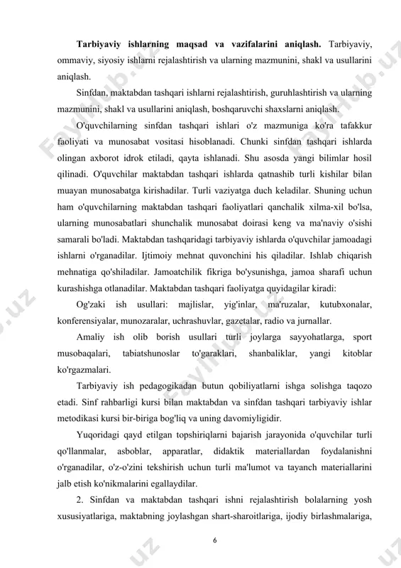 shanbaliklar, yangi kitoblar ko'rgazmalari. tarbiyaviy ish pedagogikadan butun qobiliyatlarni ishga solishga taqozo etadi. sinf rahbarligi kursi bilan maktabdan va sinfdan tashqari tarbiyaviy ishlar metodikasi kursi bir-biriga bog'liq va uning davomiyligidir. yuqoridagi qayd etilgan topshiriqlarni bajarish jarayonida o'quvchilar turli qo'llanmalar, asboblar, apparatlar, didaktik materiallardan foydalanishni o'rganadilar, o'z-o'zini tekshirish uchun turli ma'lumot va tayanch materiallarini jalb etish ko'nikmalarini egallaydilar. 2. sinfdan va maktabdan tashqari ishni rejalashtirish bolalarning yosh xususiyatlariga, maktabning joylashgan shart-sharoitlariga, ijodiy birlashmalariga, ilmiy markazlar bilan o'zaro aloqasi kabi ishlarni inobatga oladi. direktor o'rinbosarining faoliyati, o'z ifodasini topgan xujjatlar ro'yxati, xalq ta'limi tomonidan doimiy ravishda berilib boriladi. «sinfdan va maktabdan tashqari tarbiyaviy ishlar» konsepsiyasi xalq vazirligi tomonidan 1993 yilda tasdiqlangan. tarbiyaviy ishlarni davr talabiga javob beradigan holga keltirish uchun tarbiyaning asosi bo'lgan barcha g'oyalar qaytadan ishlab chiqiladi. sinfdan tashqari ishlarni tashkil etishda o'qituvchining yo'naltiruvchi ta'siri ostidagi o'quvchilarning o'z-o'zini nazorat qilish asosiga qurilgan va fan kabinetlarida, kutubxonada va uyda yakka tartibdagi reja …