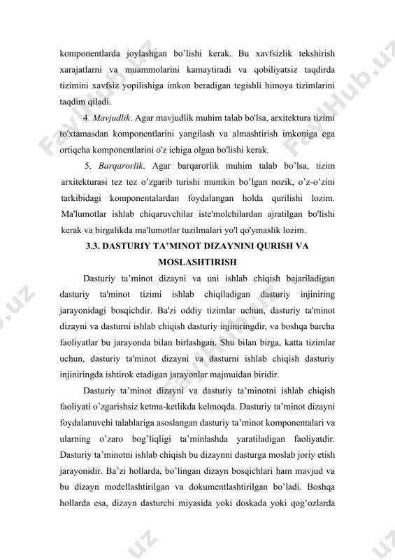 ar iste'molchilardan ajratilgan bo'lishi kerak va birgalikda ma'lumotlar tuzilmalari yo'l qo'ymaslik lozim. 3.3. dasturiy ta’minot dizaynini qurish va moslashtirish dasturiy ta’minot dizayni va uni ishlab chiqish bajariladigan dasturiy ta'minot tizimi ishlab chiqiladigan dasturiy injiniring jarayonidagi bosqichdir. ba'zi oddiy tizimlar uchun, dasturiy ta'minot dizayni va dasturni ishlab chiqish dasturiy injiniringdir, va boshqa barcha faoliyatlar bu jarayonda bilan birlashgan. shu bilan birga, katta tizimlar uchun, dasturiy ta'minot dizayni va dasturni ishlab chiqish dasturiy injiniringda ishtirok etadigan jarayonlar majmuidan biridir. dasturiy ta’minot dizayni va dasturiy ta’minotni ishlab chiqish faoliyati o’zgarishsiz ketma-ketlikda kelmoqda. dasturiy ta’minot dizayni foydalanuvchi talablariga asoslangan dasturiy ta’minot komponentalari va ularning o’zaro bog’liqligi ta’minlashda yaratiladigan faoliyatdir. dasturiy ta’minotni ishlab chiqish bu dizaynni dasturga moslab joriy etish jarayonidir. ba’zi hollarda, bo’lingan dizayn bosqichlari ham mavjud va bu dizayn modellashtirilgan va dokumentlashtirilgan bo’ladi. boshqa hollarda esa, dizayn dasturchi miyasida yoki doskada yoki qog’ozlarda aks etadi. dizaynlashtirish bu muammoni qanday bartaraf etishdir, shuning uchun …