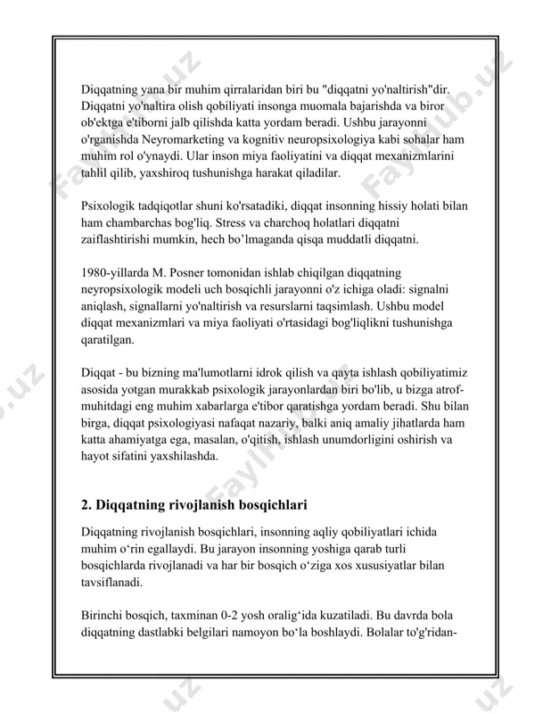 undan yuqori yoshdagilarga to'g'ri keladi. bu bosqichda diqqat barqarorlashadi va ko'p vaqt davomida o‘z-o‘zini nazorat qilish imkoniga ega bo‘ladi. diqqat jarayonlari o‘zaro moslashib, turli vazifalarni samarali bajara olishga imkon beradi. o'smirlarning diqqat qobiliyatlari turli ilmiy, ijodiy va amaliy faoliyat bilan shug'ullanishlariga yo‘l ochadi. ushbu bosqichda diqqatning mustaqilligi va doimiyligi kuchayadi. shunday qilib, diqqatning rivojlanish bosqichlari inson umrining dastlabki yillaridan boshlab uzluksiz takomillashib boradi, har bir bosqichda diqqat yanada barqaror va murakkablikka erishadi. diqqatning shakllanishi va rivojlanishi uchta asosiy yo'nalishni o'z ichiga oladi: barqarorlik, davomiylik va taqsimlanish imkoniyatlari. har bir bosqichda ota-onalar va pedagoglar bolaning diqqat qobiliyatlarini rivojlantirishda muhim rol o'ynaydilar. 3. diqqatning turlari va ularning xususiyatlari diqqatning turlari va ularning xususiyatlari haqida ma'lumot quyidagicha: diqqat inson ongining muhim jihatlaridan biri bo‘lib, atrof-muhitdagi ma'lum obyektlarga yoki hodisalarga qaratilgan onging jamlanmasini ifodalaydi. diqqat turli shakllarda namoyon bo‘lishi mumkin va insonning fikrlash, idrok etish hamda o‘qish faolligiga sezilarli ta’sir ko‘rsatadi. diqqatning turli turlari …