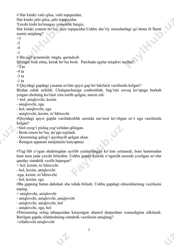 n keyin u o‘z qilig‘idan uyalib ketdi-yu, qassobning uyiga kechirim so‘ragani bordi. -aravakash mo‘mingina, muloyim, kamsuxan yigit ekan. -bizning baqqollik do‘konimizda ishlaydigan yigitning ikkita ukasi bor ekan, shularni boqish, yedirib-ichirish uning zimmasida edi. - solihboy ertasi kuni qassobning mashinasida o‘sha zargar bilan shaharga ketdi . #tarkibida sof modal so'z qatnashgan egasi yashiringan gapni aniqlang. +albatta, baxtli kelajakni mehnat qilib yaratish kerak. -afsuski, rejadagi ishlarni ko‘ngildagidek bajarmadingiz. -avvalo, insonning qalbi go'zal bo'lmog'i kerak. -ehtimol, ertalab o'ziga isitib berish uchun shunaqa deyayotgandir. # har kimki vafo qilsa, vafo topqusidur, har kimki jafo qilsa, jafo topqusidur. yaxshi kishi ko'rmagay yomonlik hargiz, har kimki yomon bo‘lsa, jazo topqusidur.ushbu she’riy misralardagi qo’shma fe’llarni sonini aniqlang? +3 -2 -4 -1 # bir oqil aytarmish: tingla, qarindosh siringni fosh etma, kerak bo‘lsa bosh. parchada egalar miqdori nechta? +2 ta -4 ta -3 ta -1 ta # quyidagi gapdagi yasama so'zlar qaysi gap bo‘lak(lar)i vazifasida kelgan? birdan eshik …