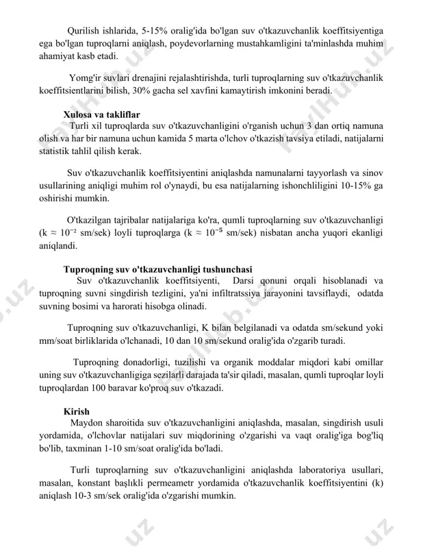 li xil tuproqlarda suv o'tkazuvchanligini o'rganish uchun 3 dan ortiq namuna olish va har bir namuna uchun kamida 5 marta o'lchov o'tkazish tavsiya etiladi, natijalarni statistik tahlil qilish kerak. suv o'tkazuvchanlik koeffitsiyentini aniqlashda namunalarni tayyorlash va sinov usullarining aniqligi muhim rol o'ynaydi, bu esa natijalarning ishonchliligini 10-15% ga oshirishi mumkin. o'tkazilgan tajribalar natijalariga ko'ra, qumli tuproqlarning suv o'tkazuvchanligi (k ≈ 10⁻² sm/sek) loyli tuproqlarga (k ≈ 10⁻⁵ sm/sek) nisbatan ancha yuqori ekanligi aniqlandi. tuproqning suv o'tkazuvchanligi tushunchasi suv o'tkazuvchanlik koeffitsiyenti, darsi qonuni orqali hisoblanadi va tuproqning suvni singdirish tezligini, ya'ni infiltratssiya jarayonini tavsiflaydi, odatda suvning bosimi va harorati hisobga olinadi. tuproqning suv o'tkazuvchanligi, ks bilan belgilanadi va odatda sm/sekund yoki mm/soat birliklarida o'lchanadi, 10-8 dan 10-2 sm/sekund oralig'ida o'zgarib turadi. tuproqning donadorligi, tuzilishi va organik moddalar miqdori kabi omillar uning suv o'tkazuvchanligiga sezilarli darajada ta'sir qiladi, masalan, qumli tuproqlar loyli tuproqlardan 100 baravar ko'proq suv o'tkazadi. kirish maydon sharoitida suv …