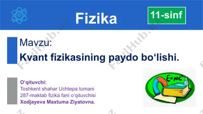 kvant fizikasining paydo bo‘lishi — PPTX