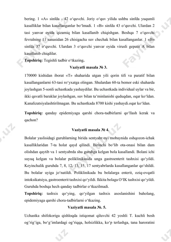upin bugʼli kamerasi, issiq havoli va formalin parli kameralar mavjud. topshiriq: u yoki bu epidemik oʻchoqdan olib keltirilgan narsalarning dezinfektsiyasini qaysi kamerada oʻtkazish mumkinligini aniqlash talab etiladi. krupin kamerasining ishlap tartibi (rejimi) qanday boʻlishi kerak. vаziyatli mаsаlа № 2. oʻrta maktabning 1-sinflarida ushbu yilning 16 martida silga (tuberkulezga) qarshi qayta emlash (revaktsinatsiya) mumkin boʻlgan kontingent haqida javob bering. 1 «а» sinfda - 42 oʻquvchi. joriy oʻquv yilida ushbu sinfda yuqumli kasalliklar bilan kasallanganlar boʻlmadi. 1 «b» sinfda 43 oʻquvchi. ulardan 2 tasi yanvar oyida qizamiq bilan kasallanib chiqishgan. boshqa 7 oʻquvchi fevralning 11 sanasidan 26 chisigacha suv chechak bilan kasallanganlar. 1 «b» sinfda 37 oʻquvchi. ulardan 3 oʻquvchi yanvar oyida virusli gepatit а bilan kasallanib chiqdilar. topshiriq: tegishli tadbir oʻtkazing. vаziyatli mаsаlа № 3. 170000 kishidan iborat «t» shaharida utgan yili qorin tifi va paratif bilan kasallanganlarni 63-tasi roʻyxatga olingan. shulardan 60-ta bemor eski shaharda joylashgan 5-sonli uchastkada yashaydilar. bu …