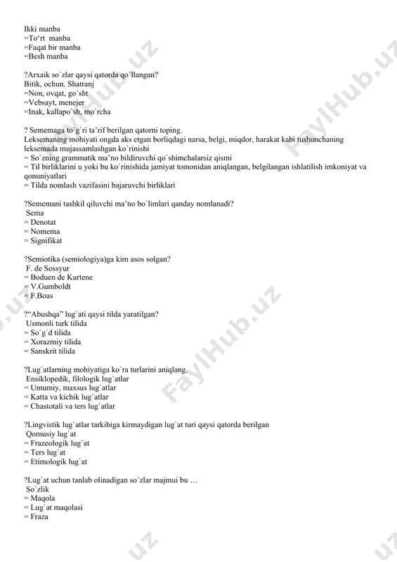 asini bajaruvchi birliklari ?sememani tashkil qiluvchi ma’no bo`limlari qanday nomlanadi? sema = denotat = nomema = signifikat ?semiotika (semiologiya)ga kim asos solgan? f. de sossyur = boduen de kurtene = v.gumboldt = f.boas ?“abushqa” lug`ati qaysi tilda yaratilgan? usmonli turk tilida = so`g`d tilida = xorazmiy tilida = sanskrit tilida ?lug`atlarning mohiyatiga ko`ra turlarini aniqlang. ensiklopedik, filologik lug`atlar = umumiy, maxsus lug`atlar = katta va kichik lug`atlar = chastotali va ters lug`atlar ?lingvistik lug`atlar tarkibiga kirmaydigan lug`at turi qaysi qatorda berilgan qomusiy lug`at = frazeologik lug`at = ters lug`at = etimologik lug`at ?lug`at uchun tanlab olinadigan so`zlar majmui bu … so`zlik = maqola = lug`at maqolasi = fraza ?ko`p morfemali so`zning bir morfemali so`zga o`tib qolish hodisasi bu… soddalashuv = murakkablashuv = qayta bo`linish = ikkilanish ?leksik ma’no va unig turlarini o`rganuvchi soha? semasiologiya = semantika = uslubiyat = onomastika ?leksemaning shakl tomoni nima deb yuritiladi? nomema = leksema = …