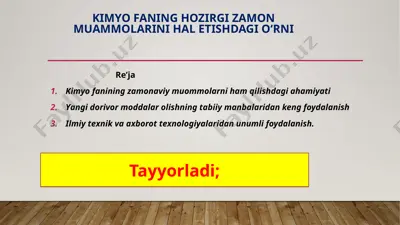 kimyo faning hozirgi zamon muammolarini hal etishdagi o‘rni — PPTX