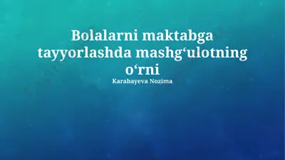 bolalarni maktabga tayyorlashda mashgʻulotning oʻrni — PPTX