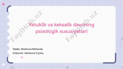 yetuklik va keksalik davrining psixologik xususiyatlari — PPTX