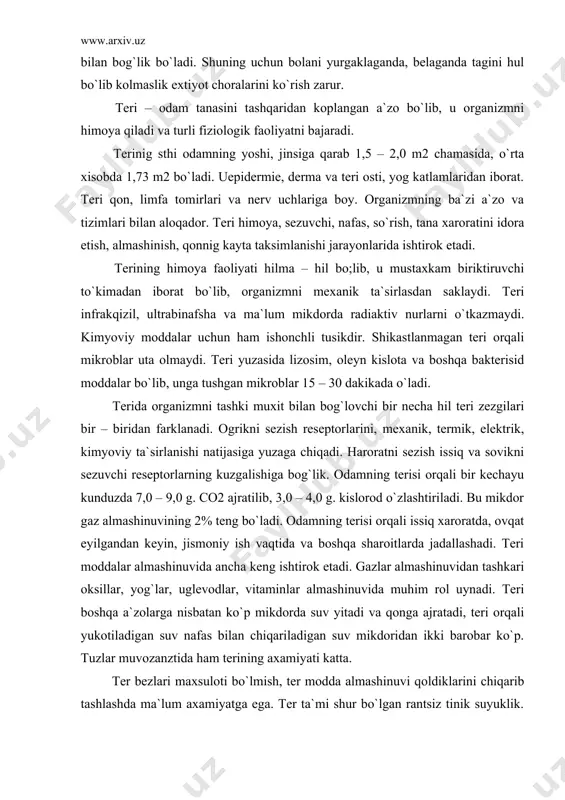 . co2 ajratilib, 3,0 – 4,0 g. kislorod o`zlashtiriladi. bu mikdor gaz almashinuvining 2% teng bo`ladi. odamning terisi orqali issiq xaroratda, ovqat eyilgandan keyin, jismoniy ish vaqtida va boshqa sharoitlarda jadallashadi. teri moddalar almashinuvida ancha keng ishtirok etadi. gazlar almashinuvidan tashkari oksillar, yog`lar, uglevodlar, vitaminlar almashinuvida muhim rol uynadi. teri boshqa a`zolarga nisbatan ko`p mikdorda suv yitadi va qonga ajratadi, teri orqali yukotiladigan suv nafas bilan chiqariladigan suv mikdoridan ikki barobar ko`p. tuzlar muvozanztida ham terining axamiyati katta. ter bezlari maxsuloti bo`lmish, ter modda almashinuvi qoldiklarini chiqarib tashlashda ma`lum axamiyatga ega. ter ta`mi shur bo`lgan rantsiz tinik suyuklik. xona xaroratida katta yoshli odam bir kunda 400 – 600 ml. ter ajratadi. tarkibida: 99% suv, siydikchil moddalar, siydik kislotasi, amiak va boshqa moddalar bo`ladi. terining to`zilishi. teri asosan 2 qavatdan: ustki yuza qavati epidermi va chukur qavat yoki asl qavat ( chukur qavat ) dan tashqil etadi. xamma yoshdagi bolalarda teri …