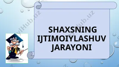 shaxsnig ijtimoiylashuv jarayoni — PPT