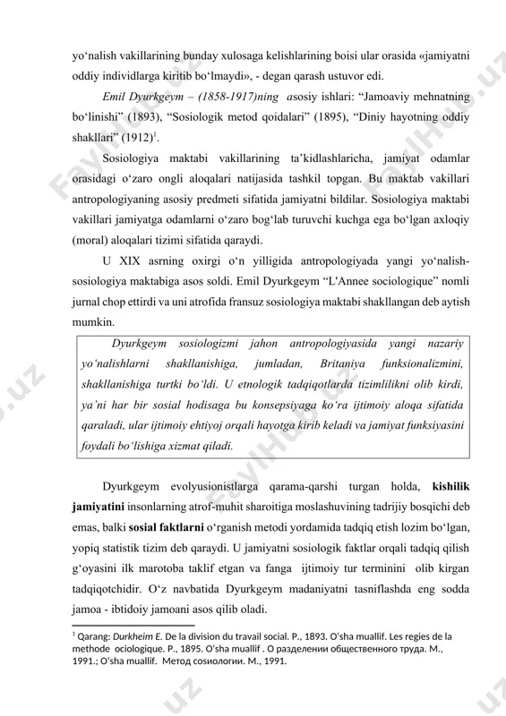 loqa sifatida qaraladi, ular ijtimoiy ehtiyoj orqali hayotga kirib keladi va jamiyat funksiyasini foydali bo‘lishiga xizmat qiladi. dyurkgeym evolyusionistlarga qarama-qarshi turgan holda, kishilik jamiyatini insonlarning atrof-muhit sharoitiga moslashuvining tadrijiy bosqichi deb emas, balki sosial faktlarni o‘rganish metodi yordamida tadqiq etish lozim bo‘lgan, yopiq statistik tizim deb qaraydi. u jamiyatni sosiologik faktlar orqali tadqiq qilish g‘oyasini ilk marotoba taklif etgan va fanga ijtimoiy tur terminini olib kirgan tadqiqotchidir. o‘z navbatida dyurkgeym madaniyatni tasniflashda eng sodda jamoa - ibtidoiy jamoani asos qilib oladi. olimning fikricha, mazkur jamoa o‘z taraqqiyoti davomida murakkab jamoaviy tizimni bosib o‘tib urug‘ga aylanadi. keyinchalik undan qator jamoa, elat, xalq kabi yangi jamoa va uyushmalar paydo bo‘ladi. dyurkgeymning mulohazalariga ko‘ra har qanday jamoa ibtidoiy jamoaning murakkablashgan shakli hisoblanadi. shunday qilib mashhur olim dyurgeymning asosiy qarashlari quyidagilarda aks etgan: · jamiyatni sosial faktlarni o‘rganish orqali tadqiq qilish lozim. sosial faktlar – bu, alohida individlarga nisbatan tashqi munosabat, ularning subyektiv xohish-istaklariga …