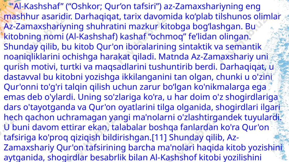 arini keltirgan. bundan tashqari, u mazkur so'zlarning majoziy nutqda ba'zi qo'llanishlarini ifodalagan va tahlil qilgan va uni kundalik tilda topish mumkin boʻlgan kontekstlarni taqdim etgan. ushbu matnning mazmuni alifbo tartibida tuzilgan. bu asar to'liq alifbo tartibida tuzilgan eng qadimgi leksikografiya sifatida mashhur bo'lib, u so'zma-so'z ta'riflar va metaforik materiallarni birlashtirgan. u noyob yoki o'zlashtirilgan so'zlarni chiqarib tashladi. uning maqsadi so'z tanlash matn yoki nutqning ritorikasini kuchaytirishda muhim rol o'ynashini ta'kidlash edi. 8 maqomat az-zamaxshariy «az-zamaxshariy asoslari» (ilk marta 1982-yilda nashr etilgan) adabiy asardir. u allohni barcha ne'matlari uchun ulug'lash va kitobxonlardan mazkur kitobni diqqat bilan o'qib chiqishni va har bir so'zdan maqsadni tushunishni so'rash bilan boshlanadi. so‘ngra az-zamaxshariy o‘zining 50 tamoyiliga amal qilgan diniy ma’ruza beradi. bu tamoyillar turli mavzular haqida gapiradi. ulardan ba’zilari saxovat, jiddiylik, mardlik, shukronalik, nasihat, o‘lim, sintaksis, prosodiya, o‘tmishdagi arablarning hayoti haqida. 9 e'tiboringiz uchun rahmat! 10 image1.png image2.png image3.png image4.png image5.jpeg
