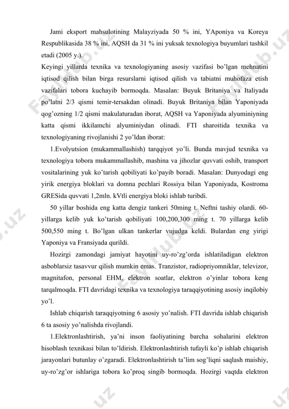 aqsh, gfr va yaponiyada juda yaxshi rivojlangan. 2.kompleks avtomatlashtirish. 50 yillarda ehm paydo bo’lishi bilan kompleks avtomatlashtirish boshlandi. 70 yillarda mikro ehm va mikropressiya paydo bo’lishi bilan kompleks avtomatlashtirishni yangi bosqichi boshlandi. chex yozuvchisi k.chapek 20 yillardayoq mikroprosessorlarni robotlar deb atagan. hlzirgi vaqtda robot yasash ishlab chiqarishning ilm-fanni talab qiladigan eng yangi tarmoqlardan biri bo’lib qolmoqda. horijiy dunyoda sanoat robotlari eng ko’p bo’lgan mamlakatlar yaponiya, aqsh va germaniya, italiya va fransiyadir. 3.energetika xo’jaligini qayta qurish. energiya xo’jaligi energiyani iqtisod qilishga yoqilg’i energetika balansi tarkibini mukammallashtirishga energiyaning yangi manbaalaridan tobora ko’proq foydalanishga asoslanadigan bo’ldi. 4.yangi materiallar ishlab chiqarish. hozirgi kunda ishlab chiqarish eski konstruktiv materiallar bo’lgan qora va rangli metallarga, sintetik polimerlarga yuqori talab qo’yadi. bunday materiallar salmog’i oshdi. lekin hozirgi ishlab chiqarish tamoili yangi kompozision yarim o’tkazgich, sopol materiallar, shaffof tolalar, shuningdek, “xx asr metallari” hisoblanadi. berilliy, litiy, titan va boshqa ko’pgina metallar ishlatiladigan bo’ldi. 5.biotexnologiyaning jadal rivojlanishi. bu yo’nalish …