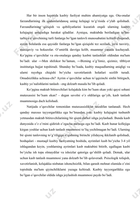- mustaqil kasbiy faoliyatning boshida, ayrimlari kasb bo’yicha 3-4 yil ishlagandan keyin, yoshlarning ayrimlari kasb maktabini bitirib, egallagan kasbi bo’yicha ish topa olmaydilar va ishsizlar qatoriga qo’shilib qoladi. demak, ular uchun kasb tanlash muammosi yana dolzarb bo’lib qolaveradi. psixologik toliqish, xavotirlanish, kelajakka nisbatan ishonchsizlik, bilan qarash mehnat olamida o’zini topishida ma'lum qiyinchiliklarni yuzaga keltiradi. kasbiy tayyorgarlikka ega bo’lgan o’quvchilar oldida ishga joylashish muammosi paydo bo’ladi. individual-psixologik xususiyatlarini kasb talablari bo’yicha kasbiy tayyorgarligiga mosligini aniqlash uchun qator mutaxassisliklar bo’yicha kasbiy tanlov o’tkaziladi. uning bajarilishi bir qancha muammolarni keltirib chiqaradi ya'ni unga ko’ra kasbning normativ tavsiflarini belgilab olish psixologik xususiyat va sifatlarini aniqlash lozim. bo’lajak mutaxassis shaxsida yangi a'zolari orasida, turli yoshdagi kishilar bo’lgan jamoaga kirish, kasbiy faoliyatga ko’nikish, yangi ijtimoiy rolni tushunib olish yana muammolarni keltirib chiqaradi. moslashuv bosqichiga kasbiy ijtimoiy yetuklik va ijtimoiylashuv shakli kiritiladi. o’zgargan kasbiy vaziyat yangi psixologik xususiyatlar va sifatlarning shakllanishiga olib keladi. shaxs psixologik tuzilishidagi keskin …
