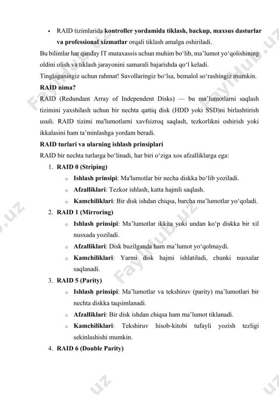 i pastroq. 5. raid 10 (raid 1+0, mirrored striping) · ishlash prinsipi: raid 0 va raid 1 kombinatsiyasi – ma’lumotlar bo‘linib yoziladi va har bir bo‘lak nusxalanadi. · afzalliklari: tezkor ishlash va yuqori xavfsizlik. · kamchiliklari: har doim disk hajmining faqat yarmi ishlatiladi. raid dan qanday foydalanish mumkin? 1. apparat darajasida (hardware raid) · maxsus raid kontroller yoki serverda raid qo‘llab-quvvatlanadi. · ishlash tezligi yuqori, lekin qimmatroq. 2. dasturiy ta’minot orqali (software raid) · operatsion tizim (windows, linux) orqali sozlanadi. · narxi arzonroq, lekin apparat raidga qaraganda sekinroq ishlaydi. raid qaysi holatlarda ishlatiladi? · serverlar – ma’lumotlarning xavfsizligini ta’minlash va ishlash tezligini oshirish uchun. · ma’lumotlarni arxivlash – muhim hujjatlar yoki media fayllar yo‘qolishini oldini olish uchun. · ishlab chiqarish tizimlari – katta hajmdagi ma’lumotlar bilan ishlaydigan dasturlar uchun (masalan, video montaj, ma’lumotlar bazalari). raid turini tanlash sizning ehtiyojlaringizga bog‘liq. agar ma’lumot xavfsizligi muhim bo‘lsa – raid 1 yoki raid …