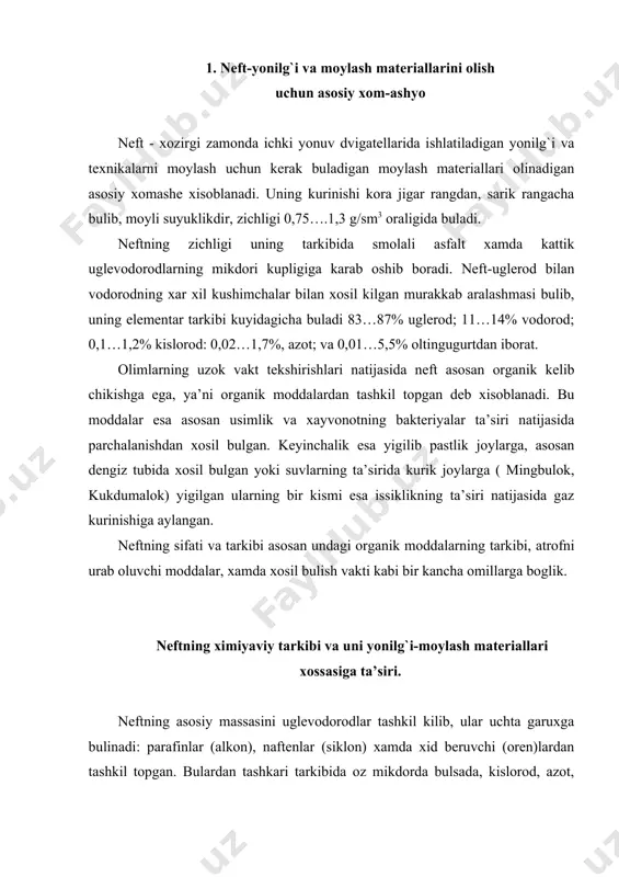 ruxga bulinadi: parafinlar (alkon), naftenlar (siklon) xamda xid beruvchi (oren)lardan tashkil topgan. bulardan tashkari tarkibida oz mikdorda bulsada, kislorod, azot, oltingugurt kushilmalari bulishi mumkin. bu moddalar asosan zararli xisoblanib, tozalanishga tugri keladi: parafinli uglevodorodlar-formulasi snh2n+2 neftning eng asosiy kismi xisoblanib 50…60% ni tashkil kiladi. uning asosiy kismi 1500s gacha kaynay boshlaydi. parafinli uglevodorodlar gaz kurinishdagi metanch4, suyuk penton s5h12 va kattik gekeadekon s16h34 lardan tashkil topgan. parafinli uglevodorodlarning kuyuklanish xarorati yukori bulganligi uchun kishki yonilg`i va moylarda bulishi zararli xisoblanadi. naftenli uglevodorodlar snh2n bulib, ikkita komponentdan, siklopentan s5h10 va siklogeksan s6h12 tashkil topgan. naftenli uglevodorodlar baland xaroratda (4000s va undan yukori) parafinli uglevodorodlarga aylanishi mumkin. naftenli uglevodorodlar yukori bulmagan xaroratda suyuklanadi, kuyuklanish xaroratini pasaytiradi, shuning uchun yonilg`i va moylarda eng kerakli komponentlardan biri xisoblanadi; bu uglevodorodlarning bunday xususiyati korbyurotorli dvigatellarning detonatsiyasiz ishlashiga yerdam beradi. naftenli uglevodorodlar neftning tarkibida 20…30% ni, moylarda esa 70% gacha bulishi mumkin. xid chikaruvchi uglevodorodlar neftda …