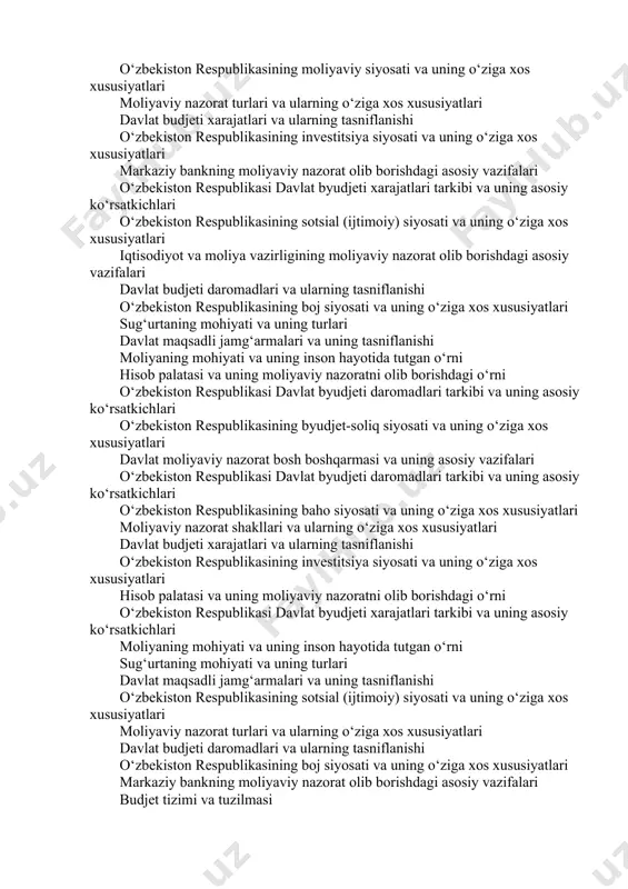 urta bozori professional ishtirokchilari va ularning vazifalari budjet tizimi va tuzilmasi o‘zbekiston respublikasining pul-kredit siyosati va uning o‘ziga xos xususiyatlari moliyaviy nazorat usullari va ularning o‘ziga xos xususiyatlari davlat kreditining mohiyati va funksiyalari o‘zbekiston respublikasining moliyaviy siyosati va uning o‘ziga xos xususiyatlari moliyaviy nazorat turlari va ularning o‘ziga xos xususiyatlari davlat budjeti xarajatlari va ularning tasniflanishi o‘zbekiston respublikasining investitsiya siyosati va uning o‘ziga xos xususiyatlari markaziy bankning moliyaviy nazorat olib borishdagi asosiy vazifalari o‘zbekiston respublikasi davlat byudjeti xarajatlari tarkibi va uning asosiy ko‘rsatkichlari o‘zbekiston respublikasining sotsial (ijtimoiy) siyosati va uning o‘ziga xos xususiyatlari iqtisodiyot va moliya vazirligining moliyaviy nazorat olib borishdagi asosiy vazifalari davlat budjeti daromadlari va ularning tasniflanishi o‘zbekiston respublikasining boj siyosati va uning o‘ziga xos xususiyatlari sug‘urtaning mohiyati va uning turlari davlat maqsadli jamg‘armalari va uning tasniflanishi moliyaning mohiyati va uning inson hayotida tutgan o‘rni hisob palatasi va uning moliyaviy nazoratni olib borishdagi o‘rni o‘zbekiston respublikasi davlat byudjeti …