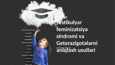 testikulyar feminizatsiya sindromi va geterazigotalarni aniqlash usullari — PPTX