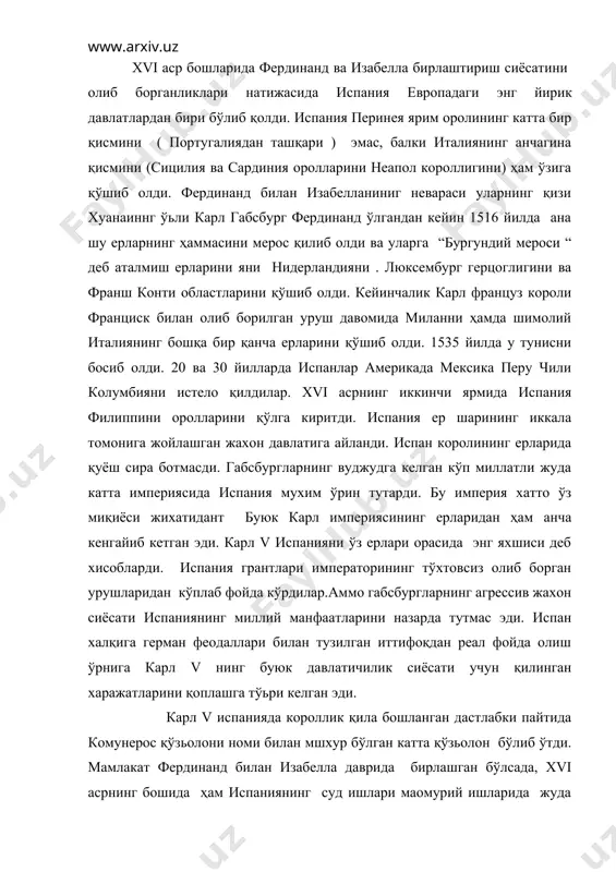 билан мшхур бўлган катта қўзьолон бўлиб ўтди. мамлакат фердинанд билан изабелла даврида бирлашган бўлсада, хvi асрнинг бошида ҳам испаниянинг суд ишлари маoмурий ишларида жуда ҳам хилма-хиллик сақланиб қолаверган эди.мамлакатда феодаллар хали ҳм бемалл яшамоқда эдилар: уларнинг сословие хуқуқлари ва дворянлик имтиёзлари, айниқса дворянларнинг юқори табақаси бўлган гражданларнинг имтиёзлари тўла сақланмоқда эди, эркин комунналари шахарлари ( айниқса кастилия ) жуда кўп эди. сословиеларнинг кортеслари илгаргидек катта аҳамиятга эга эдилар. бирлашган испанияда бундай кортеслар тўртта бўлиб, улар кастилияда, арагонда, валенсияда, католонияда ташкил топган эди. кортеслар солиқларни тасдиқлаш хуқуқига эга эдилар. корол хар қайси (тўртта) кортес олдида қасамёд қилиши лозим эди. 1519 йилда кастилия кортеслари карл vга : “ сиз, улуь жаноб, корол фақат миллатнинг моянали хизматкори эканини билишингиз лозим”, деган эдилар. карл vнинг кўпчилиги фламандлардан иборат сарой ахлининг хўжайинлик қилиши ( карл германияга кетган вақтда испанияни унинг ноиби кардинал адриан , архиесоп утрехтский идора қиларди) испаниядаги дворянларнинг ҳам , шахарликларниг ҳам қаттиқ …