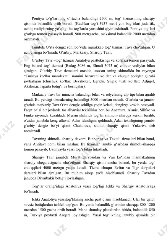 fining alp tipi bilan ajralib turadi. bu yerdagi tizmalarning balandligi 3000 metrdan oshadi. g‘arbda va janubi-g‘arbda markaziy tavr o‘rta dengiz sohiliga yaqin keladi, dengizga keskin pasayadi. faqat ba`zi bir joylarda tor allyuvial tekisliklar bor, bu anamura, alanie, silifke va finike rayonida kuzatiladi. mersin shahrida tog‘lar shimoli- sharqqa keskin burilib, o‘zidan janubda keng alluvial adan tekisligini qoldiradi. adan tekisligining janubi-g‘arbiy dengiz bo‘yi qismi chukorova, shimoli-sharqiy qismi yukariva deb nomlanadi. tavrning shimoli- sharqiy davomi binbonga va taxtali tizmalari bilan band, yana antitavr nomi bilan mashur. bu tizmalar janubi- g‘arbdan shimoli-sharqqa tomon pasayib, uzunyayla yassi tog‘i bilan tutashadi. sharqiy tavr janubda murat daryosidan va van ko‘lidan mamlakat​ning sharqiy chegarasigacha cho‘zilgan. sharqiy qismi ancha baland, bu yerda tog‘ cho‘qqilari 4000 metrga yaqin keladi. tizma chuqur evfrat va tigr daryolari daralari bilan ajralgan. bu muhim aloqa yo‘li hisoblanadi. sharqiy tavrdan janubda diyarbakir botig‘i joylashgan. tog‘lar oralig‘idagi anatoliya yassi tog‘ligi ichki va sharqiy anato​liyaga bo‘linadi. ichki …