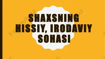 shaxsning hissiy, irodaviy sohasi — PPTX