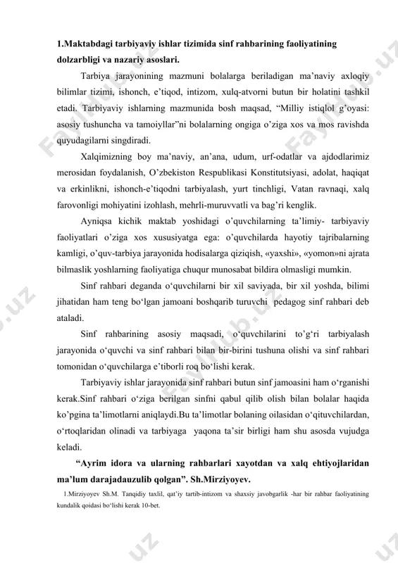 biyaga yaqona ta’sir birligi ham shu asosda vujudga keladi. “ayrim idora va ularning rahbarlari xayotdan va xalq ehtiyojlaridan ma’lum darajadauzulib qolgan”. sh.mirziyoyev. 1.mirziyoyev sh.m. tanqidiy taxlil, qat’iy tartib-intizom va shaxsiy javobgarlik -har bir rahbar faoliyatining kundalik qoidasi bo‘lishi kerak 10-bet. maktab rahbarlari o’zining ish faoliyatida boshqaruvchilik etikasiga ega bo’lishi zarur. shu o‘rinda bolalar ota-onalar va o‘qituvchilar o‘rtasidagi o‘zaro munosabatlar masalasiga alohida e’tibor berish lozim. bu uchlik markazida bola, ya’ni o‘quvchi turadi, maktab va oila esa unga ikki tomondan ta’sir etadi. ayni vaqtda bola maktab bilan oilasidagi aloqani ta’minlovchi vosita rolini ham bajaradi. lekin uning maktab haqidagi oilaga etkazadigan ta’limotlari hamisha ham haqiqatga to’g‘ri kelavermaydi va u hatto kundalik orqali beriladigan axborotlarni ham o‘ziga talqin etib boradi. ko’pincha oila bilan maktab o‘rtasida vujudga keladigan anglashilmovchilik ham mana shu tufayli ro’y beradi. boshlang’ich sinf o’quvchilarining dars va darsdan tashqari tarbiyaviy faoliyatini rejalashtirish o’ziga xos qoidalarga egadir: 1.har bir sinf jamoasining tarbiyalangan darajasini …
