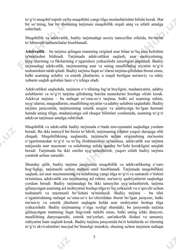 ining va uslubining yangi tilga to‘g‘ri va samarali o‘tishini ta'minlasa, adekvatlik esa tarjimaning asl ruhini, ma'naviy qadriyatlarini saqlashga yordam beradi. badiiy tarjimadagi bu ikki tamoyilni uyg‘unlashtirish, tarjima qilinayotgan asarning asl mohiyatini boshqa tilga to‘liq yetkazish va o‘quvchi uchun tushunarli va mazmunli bo‘lishini ta'minlaydi. badiiy tarjima – bu tilni o‘zgartirishning nafaqat so‘zma-so‘z ko‘chirishdan iborat bo‘lgan jarayoni, balki ma'naviy va estetik jihatlarni saqlagan holda asar mohiyatini boshqa tilga yetkazishdir. badiiy tarjimaning o‘ziga xosligi shundaki, bu jarayonda tarjima qilinayotgan matnning faqat lingvistik tarkibi emas, balki uning ichki dunyosi, muallifning dunyoqarashi, estetik me'yorlari, san'atkorlik ifodasi va umumiy ruhiyatini ham saqlash kerak. badiiy tarjima jarayonida ba'zi holatlarda so‘zlarning to‘g‘ri ekvivalentlari mavjud bo‘lmasligi mumkin, shuning uchun tarjimon nafaqat tilning grammatikasiga, balki matnning mazmuniga, ruhiga va his-tuyg‘usiga ham e'tibor qaratishi kerak. badiiy tarjimaga kirishishdan oldin, tarjimon muayyan asar haqida chuqur tushunchaga ega bo‘lishi zarur. bu asar tilidagi nozikliklarni, uslubiy xususiyatlarni va madaniy elementlarni tushunish badiiy tarjima qilishda …