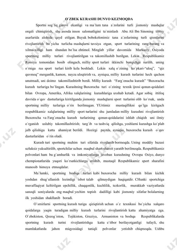 unosib himoya etmoqdalar. ma`lumki, sportning boshqa turlari kabi buxorocha milliy kurash bilan kichik yoshdan shug`ullanish lozimligi isbot talab qilmaydigan haqiqatdir. chunki sportchiga muvaffaqiyat keltirilgan epchillik, chaqqonlik, kuchlilik, tezkorlik, murakkab vaziyatlarda sanoqli soniyalarda eng maqbul yechim topish dadilligi kabi jismoniy sifatlar bolalarning ilk yoshidan shakllanib boradi. o`smirlarni sportning kurash turiga qiziqtirish uchun o`z texnikasi bo`yicha xalqaro qoidalarga yaqin turadigan milliy kurash turlarini rivojlantirish katta ahamiyatga ega. o`zbekiston, qozog`iston, tojikiston, gruziya, armaniston va boshqa respublikalarda sportning kurash turini rivojlantirishga katta e`tibor berilayotganligi tufayli, shu mamlakatlarda jahon miqyosidagi taniqli polvonlar yetishib chiqmoqda. ushbu mamlakatlarda o`tkaziladigan bayramlar xalq sayllari va boshqa katta tantanali xalq yig`inlariga razm solsang, ularda milliy kurash markaziy o`rin egallayotganligiga guvoh bo`lasiz. buxorocha kurash sportning milliy turigina bo`lib qolmasdan, o`zbekistonliklarning jahon andozalariga juda yaqin turadigan musobaqasi, respublikamizning dunyo bo`ylab yuz tutishida asosan vositalardan biridir. bugungi kunda sportning kurash turlari bo`yicha xalqaro darajada erishgan ijobiy ko`rsatkichlar shu sohada, sportchilar tayyorlashni texnik vositalarini …