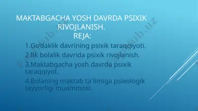 maktabgacha yosh davrda psixik rivojlanish — PPTX
